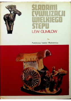 Śladami cywilizacji Wielkiego Stepu