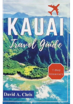 Kauai Travel Guide 2024