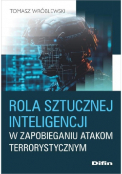 Rola sztucznej inteligencji w zapobieganiu atakom terrorystycznym