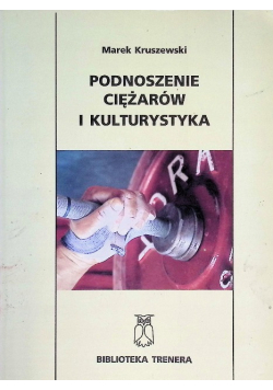 Podnoszenie ciężarów i kulturystyka