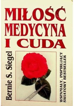 Miłość medycyna i cuda