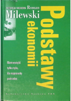 Podstawy ekonomii Matematyki tylko tyle ile naprawdę potrzeba