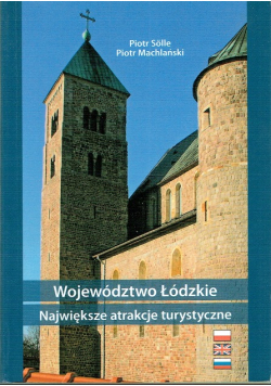 Województwo Łódzkie Największe atrakcje turystyczne