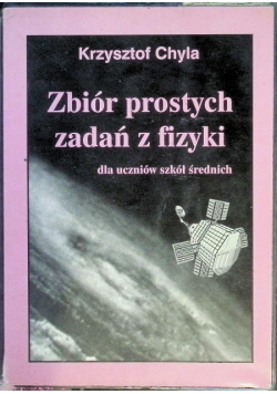 Zbiór prostych zadań z fizyki dla uczniów szkół średnich