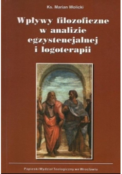 Wpływy filozoficzne w analizie egzystencjalnej i logoterapii