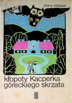 Kłopoty Kacperka Góreckiego skrzata