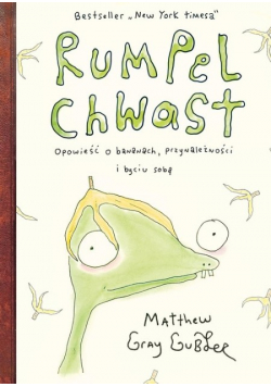 Rumpel Chwast. Opowieść o bananach, przynależności i byciu sobą