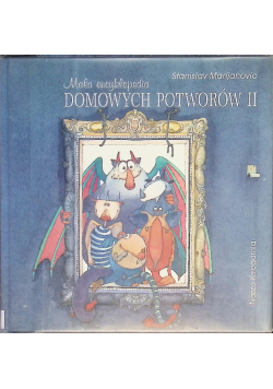 Mała encyklopedia domowych potworów Tom II