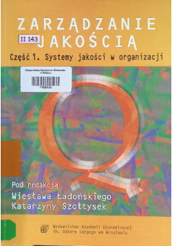Zarządzanie jakością Część 1 Systemy jakości w organizacji
