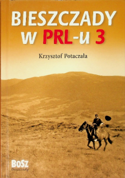 Bieszczady w PRL-u Część 3