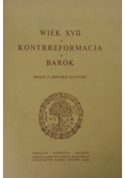 Wiek XVII Kontrreformacja Barok