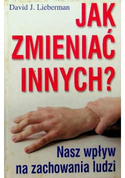 Jak zmieniać innych