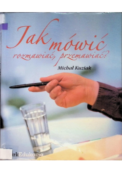 Jak mówić rozmawiać przemawiać