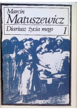 Diariusz życia mego Tom I