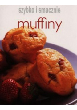 Szybko i smacznie muffiny
