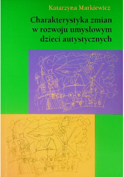 Charakterystyka zmian w rozwoju umysłowym dzieci autystycznych
