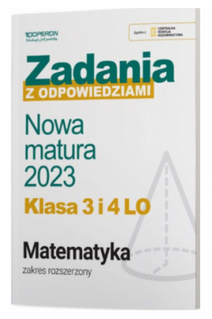 Nowa matura 2023 Matematyka Zadania z odpowiedziami Klasa 3 i 4 Zakres